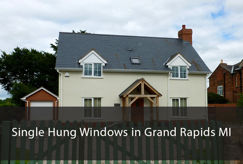 What You Need to Know about Single Hung Windows in Grand Rapids MI 2