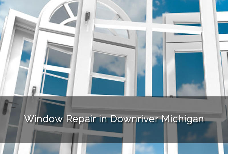 Tips for Window Repair in Downriver MI