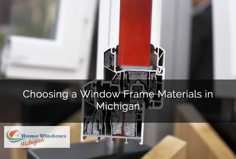 Window Frame Materials in Michigan