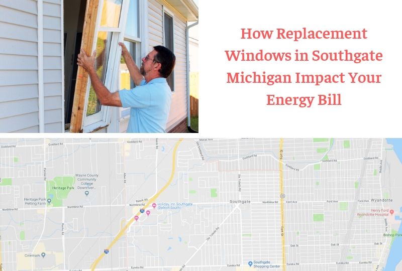 How Replacement Windows in Southgate Michigan Impact Your Energy Bill