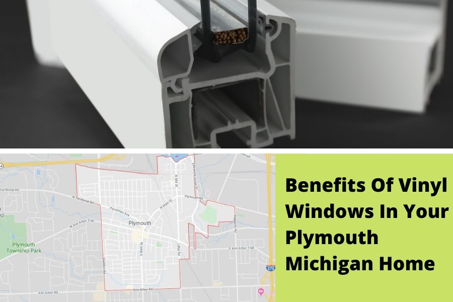 Benefits Of Vinyl Windows In Your Plymouth Michigan Home