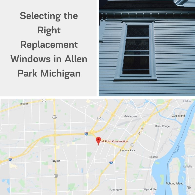 Selecting the Right Replacement Windows in Allen Park Michigan