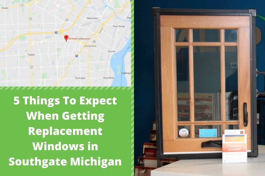 5 Things To Expect When Getting Replacement Windows in Southgate Michigan