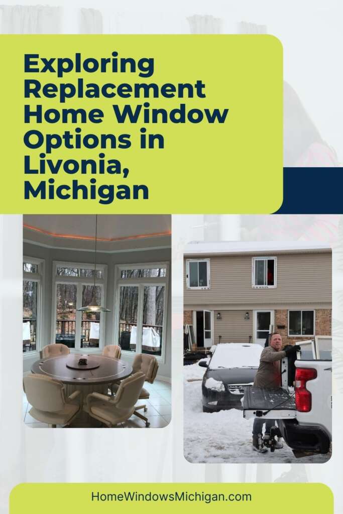 Replacement Home Window Options in Livonia, Mi